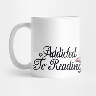 Addicted To Reading Mug